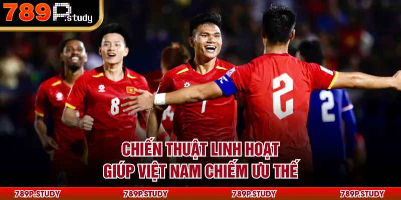 Chiến thuật linh hoạt giúp Việt Nam chiếm ưu thế